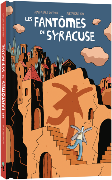 Les fantômes de Syracuse, par Jean-Pierre Duffour et Alexandre Kha (2024)